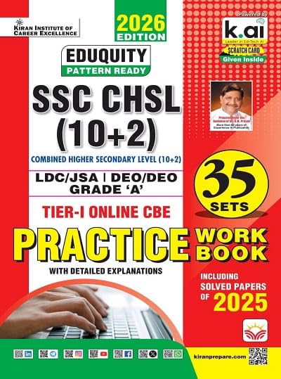 Kiran SSC CHSL Tier 1 Practice Work Book Including 2025 PYQs Eduquity Pattern Ready 2026 Edition [English Medium]