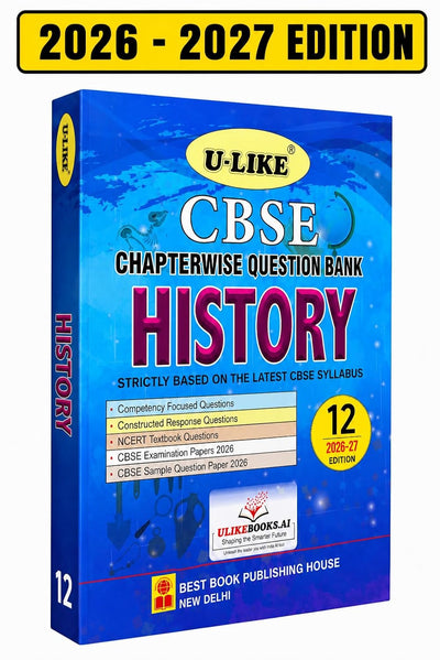 ULIKE HISTORY Chapterwise Question Bank 2026-27 Edition - Class 12