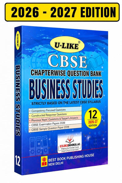 ULIKE BUSINESS STUDIES Chapterwise Question Bank 2026-27 Edition - Class 12