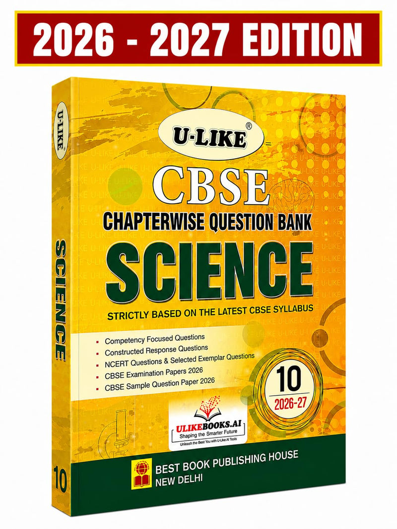 Ulike SCIENCE Question Bank Sample Papers 2026-27 Edition - Class 10