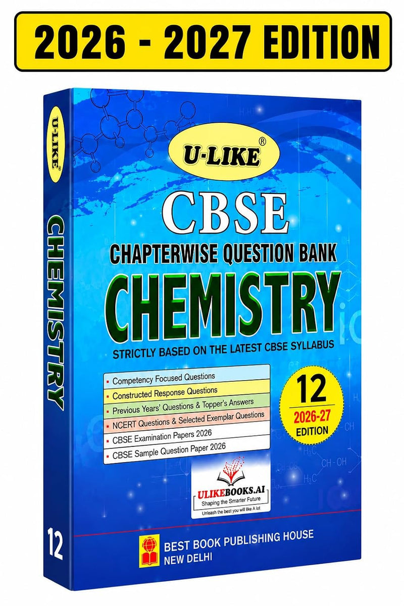ULIKE CHEMISTRY Chapterwise Question Bank 2026-27 Edition - Class 12