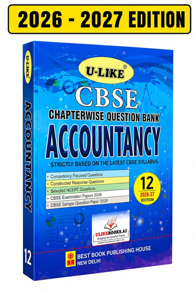 ULIKE ACCOUNTANCY Chapterwise Question Bank 2026-27 Edition - Class 12