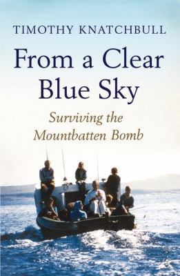 From a Clear Blue Sky by Timothy Knatchbull - second hand book