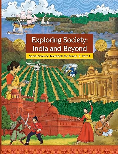 NCERT Exploring Society: India and Beyond, Class 8, Part I – English Medium