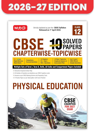 MTG PHYSICAL EDUCATION - (2026 - 2016) PYQs Chapterwise Topicwise Solved Papers - Class 12  CBSE