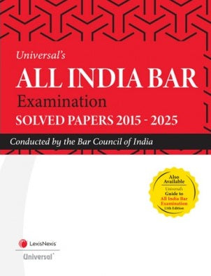 Universal's All India Bar Examination – Solved Papers (2015-2025)