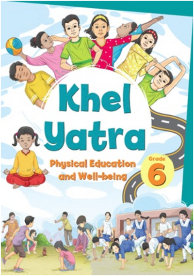 NCERT Khel Yatra: Physical Education and Well-being, Class 6 – English Medium