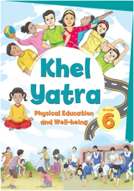 NCERT Khel Yatra: Physical Education and Well-being, Class 6 – English Medium