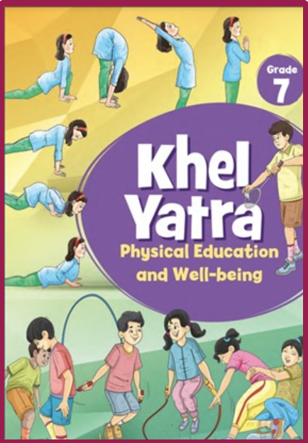 NCERT Khel Yatra: Physical Education and Well-being, Class 7 – English Medium