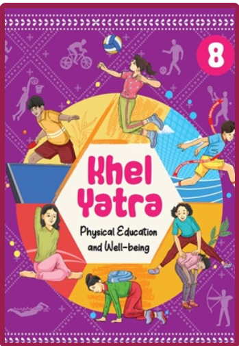 NCERT Khel Yatra: Physical Education and Well-being, Class 8 – English Medium
