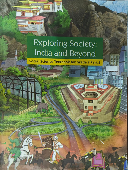Social Science - Exploring Society: India and Beyond, Class 7, Part II